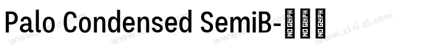 Palo Condensed SemiB字体转换 Palo Condensed SemiB字体转换